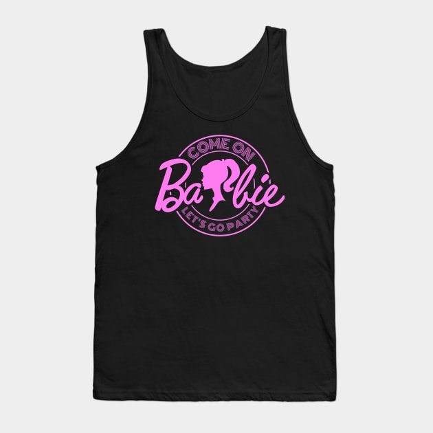 Come On Barbie X Party Tank Top by LopGraphiX